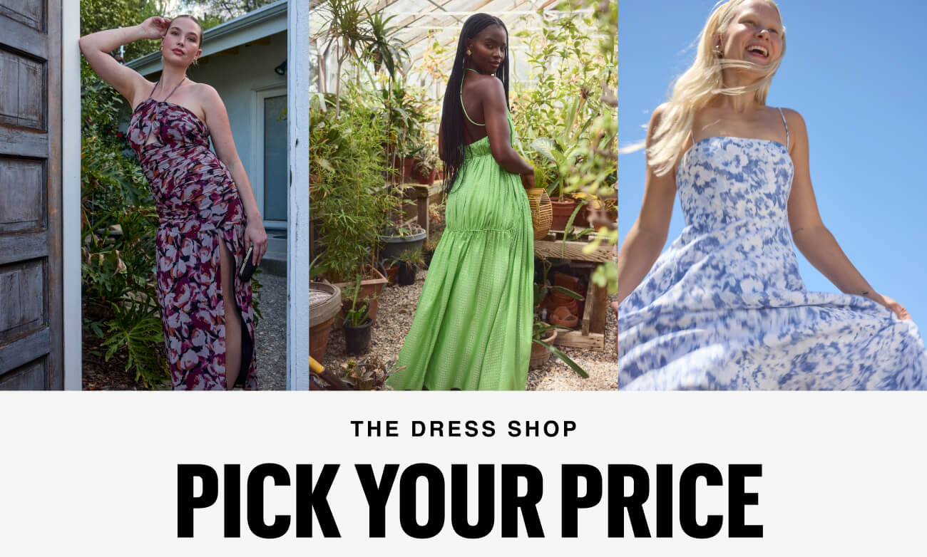 THE DRESS SHOP PICK YOUR PRICE