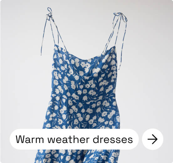 SHOP WARM WEATHER DRESSES